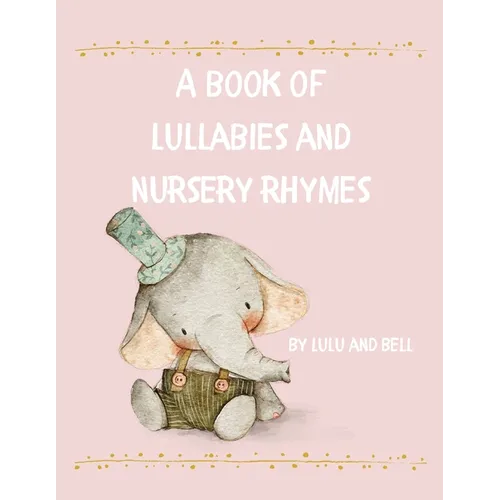 A book of Lullabies and Nursery Rhymes - Paperback